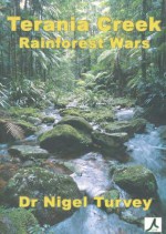 Terania Creek: Rainforest Wars - Nigel Turvey, David Reiter
