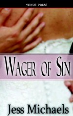 Wager of Sin - Jess Michaels