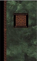 Leadership Devotions: Cultivating a Leader's Heart - David L. Goetz