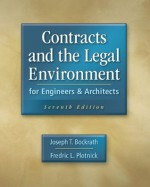 Contracts and the Legal Environment for Engineers and Architects - Joseph Bockrath, Fredric Plotnick