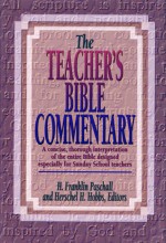 The Teacher's Bible Commentary - H. Franklin Paschall, H. Franklin Paschall