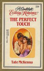 The Perfect Touch (Candlelight Ecstasy Romance, #229) - Tate McKenna