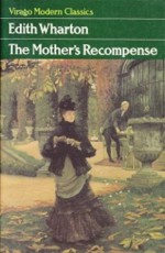 The Mother's Recompense - Edith Wharton, Marilyn French