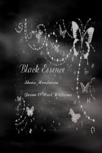 Black Essence - Shena Henderson, Jason O'Neal Williams