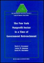 The New York Nonprofit Sector In A Time Of Government Retrenchment - David A. Grossman, Lester M. Salamon, David M. Altschuler