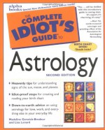 The Complete Idiot's Guide to Astrology - Madeline Gerwick-Brodeur, Lisa Lenard