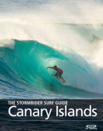 The Stormrider Surf Guide - Canary Islands (The Stormrider Surf Guides) - Bruce Sutherland