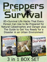 Preppers Survival Box Set: 85+Survival Life Hacks That Every Person Can Use to Be Prepared for Natural Catastrophes and Danger plus The Guide to Get You ... prepper's guide, preppers survival pantry) - Tiffany Ray, Ashely Hall, Glen White