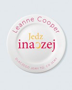 Jedz inaczej - Leanne Cooper