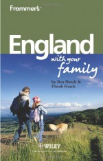 Frommer's England With Your Family (Frommers With Your Family Series) - Ben Hatch, Dinah Hatch