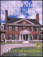 Colonial Houses: 175 Classic Early American Designs - Home Planners Inc., Jan Prideaux