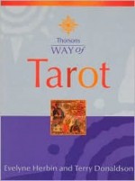 Way of Tarot - Evelyne Donaldson, Terry Donaldson