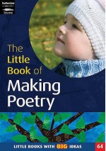 The Little Book Of Making Poetry: Little Books With Big Ideas - Keri Finlayson, Martha Hardy