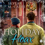 The Holiday Hoax - Skylar M. Cates, C.K. Kelly Martin