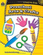 Creative Kids: Preschool Arts & Crafts (Creative Kids/Teacher Created Materials) - GRACE JASMINE