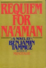 Requiem for Naaman - Benjamin Tammuz