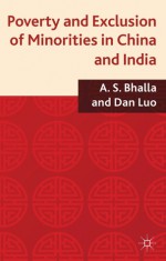 Poverty and Exclusion of Minorities in China and India - Ajit S. Bhalla, Dan Luo