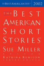 The Best American Short Stories 2002 - Sue Miller, Katrina Kenison