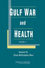 Gulf War and Health: Treatment for Chronic Multisymptom Illness - Committee on Gulf War and Health, Board on the Health of Select Populations, Institute of Medicine