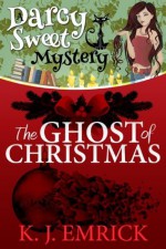 The Ghost of Christmas - K.J. Emrick