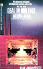 Deal in Violence - William Arden