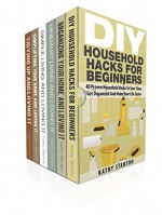 200 Ways To Clean Your House Fast Box Set (6 in 1): Learn How To Organize Your House And Simplify Your Space Quickly (Declutter Techniques, Speed Cleaning, Maximize Your Space) - Kathy Stanton, Rick Riley