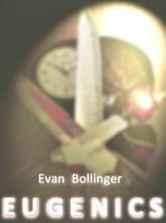 E U G E N I C S - Evan Bollinger