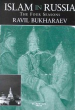 Islam in Russia: The Four Seasons - Ravil Bukharaev