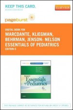 Nelson Essentials of Pediatrics - Pageburst E-Book on Vitalsource (Retail Access Card) - Karen Marcdante, Robert M. Kliegman, Richard E. Behrman, Hal B. Jenson