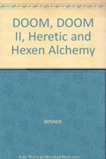 3D Game Alchemy for Doom, Doom Ii, Heretic, and Hexen - Steve Benner, Sams Publishing