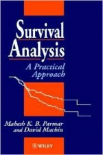 Survival Analysis: A Practical Approach - Mahesh Parmar, David Machin