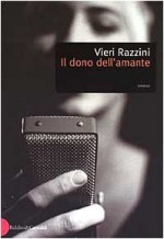 Il dono dell'amante - Vieri Razzini