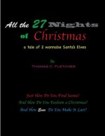 All the 27 Nights of Christmas (a tale of two wannabe Santa's elves) - Thomas C. Fletcher