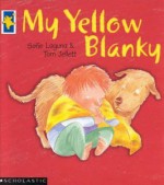 My Yellow Blanky - Sofie Laguna, Tom Jellett