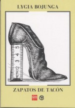 Zapatos de tacón/ Heeled shoes - Lygia Bojunga Nunes