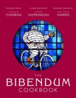 The Bibendum Cookbook. [Introduction By] Terence Conran - Simon Hopkinson, Matthew Harris