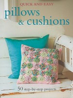 Pillows & Cushions: 50 Step-By-Step Projects - Alison Wormleighton