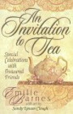 An Invitation to Tea [With 8 Invitation Pack] - Emilie Barnes