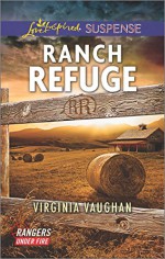 Ranch Refuge (Rangers Under Fire) - Virginia Vaughan