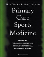 Principles and Practice of Primary Care Sports Medicine - William E. Garrett, Donald T. Kirkendall, Debra Squire