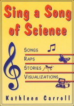 Sing a Song of Science - Kathleen Carroll