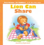 Lion Can Share (First Virtues For Toddlers) - Mary Manz Simon, Linda Clearwater