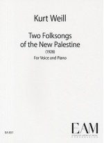 Two Folksongs of the New Palestine: 1928 for Voice and Piano - Kurt Weill