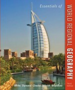 Essentials of World Regional Geography - George W White, Elizabeth Chacko, Joseph Dymond, Michael Bradshaw