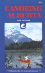 Canoeing Alberta - Janice MacDonald