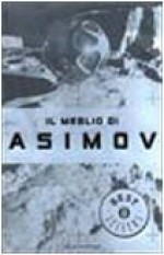 Il meglio di Asimov - Isaac Asimov, Hilja Brinis