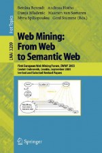 Web Mining: From Web to Semantic Web: First European Web Mining Forum, Ewmf 2003, Cavtat-Dubrovnik, Croatia, September 22, 2003, Revised Selected and Invited Papers - Shuhao Chen, Bettina Berendt, Xidong Tang