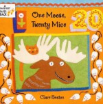 One Moose, Twenty Mice - Stella Blackstone, Clare Beaton