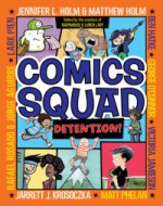 Comics Squad #3: Detention! - Victoria Jamieson, Matthew Holm, Jarrett J. Krosoczka, Ben Hatke, Jennifer L. Holm