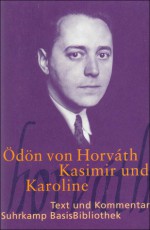 Kasimir und Karoline (Suhrkamp BasisBibliothek, Nr. 28) - Ödön von Horváth, Dieter Wöhrle